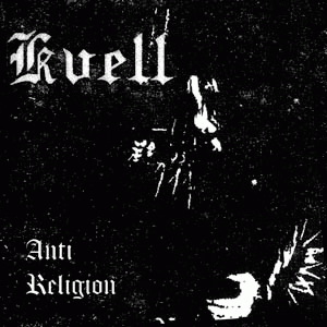 Kvell : Anti Religion